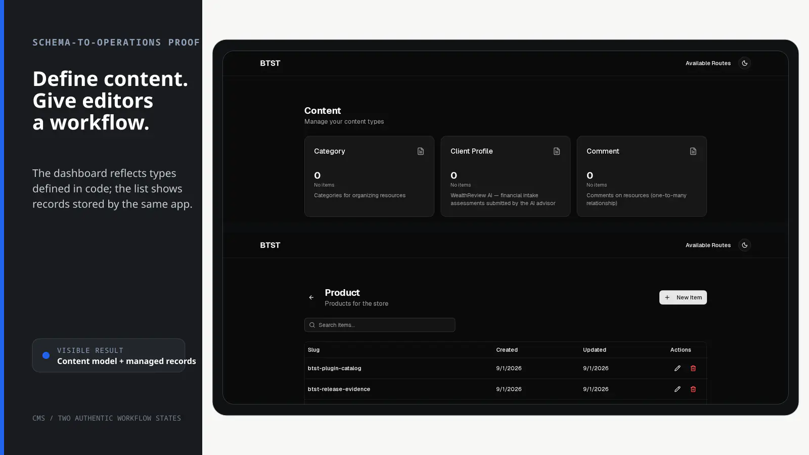 Two real BTST CMS states showing code-defined content types in the dashboard and stored Product records in the generated application.